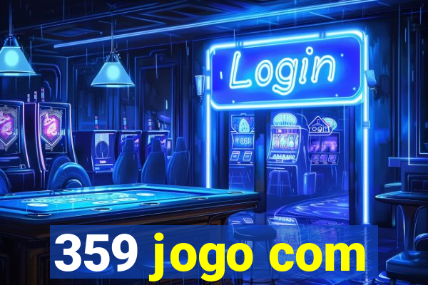 359 jogo com